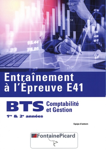 Entraînement à l'épreuve E41 BTS comptabilité et gestion 1er et 2e année