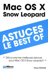 101 trucs indispensables à connaître sur Mac OS X Snow Leopard