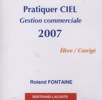 Pratiquer Ciel gestion commerciale 2007