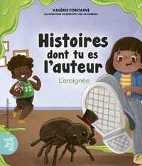 Histoires dont tu es l'auteur. l'araignee