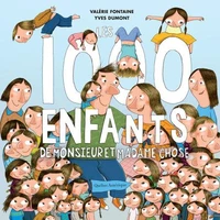 Les 1 000 enfants de monsieur et madame Chose
