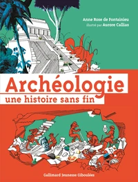 Archéologie, une histoire sans fin