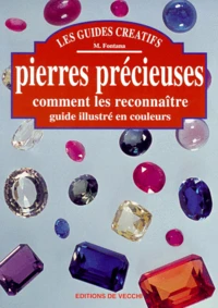 Pierres Precieuses. Comment Les Reconnaitre, Guide Illustre En Couleurs