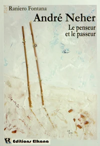 André Neher, le penseur et le passeur