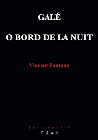 Galé ; O bord de la nuit
