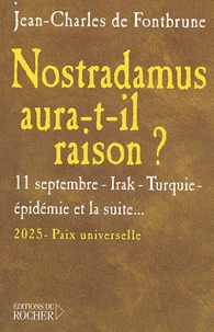Nostradamus aura-t-il raison ?