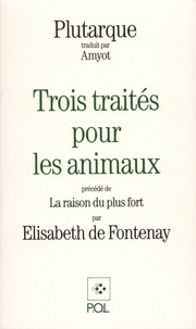  Fonte et  Plutarque - Trois Traites Pour Les Animaux.