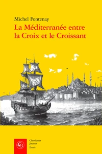 La méditerranée entre la croix et le croissant