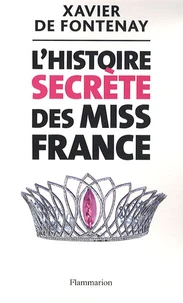 L'Histoire secrète des Miss France