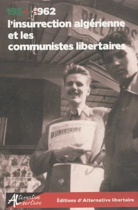 L'insurrection algérienne et les communistes libertaires