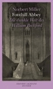 Fonthill Abbey - Die dunkle Welt des William Beckford.