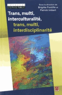 Trans, multi, interculturalité, trans, multi, interdisciplinarité