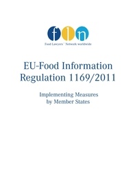  Food Lawyers’ Network worldwid - EU-Food Information Regulation 1169/2011 - Implementing Measures by Member States.