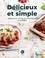 Délicieux et simple. Dégustez les recettes les plus exquises au quotidien