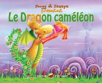  Foogy et  Zanapa - Le dragon caméléon.