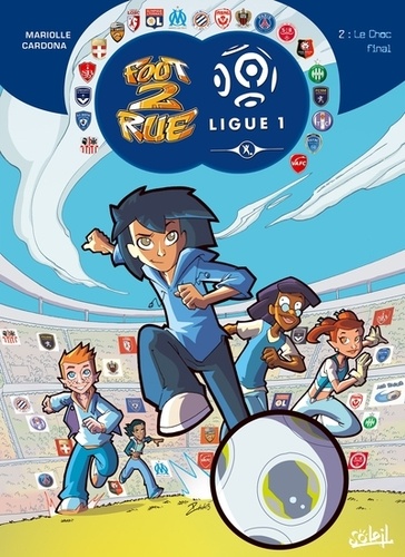 Foot 2 Rue - Ligue 1 T02 : Le Choc final