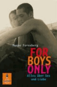 For Boys Only - Alles über Sex und Liebe.
