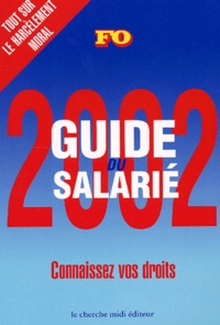  Force Ouvrière - Guide Du Salarie 2002 : Connaissez Vos Droits.