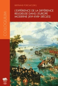 L'expérience de la différence religieuse dans l'Europe moderne (XVIe-XVIIIe siècles)
