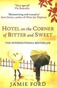 Hotel on the Corner of Bitter and Sweet