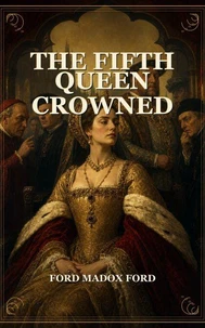 The Fifth Queen Crowned