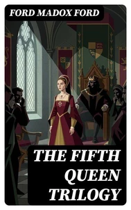 The Fifth Queen Trilogy