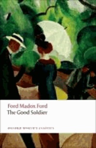Ford Madox Ford - The Good Soldier - A Tale of Passion.