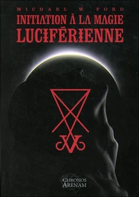 Initiation à la Magie Luciférienne