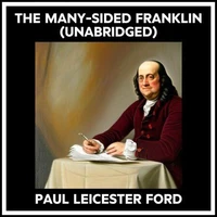 The Many-sided Franklin (Unabridged)