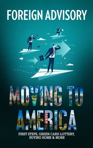  Foreign Advisory - Moving to America - Foreign Consulting, #2.