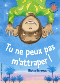 Tu ne peux pas m'attraper !