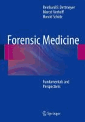 Forensic Medicine - Fundamentals and Perspectives.