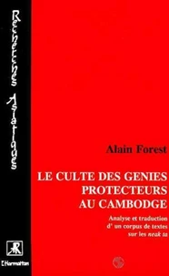 Le culte des génies protecteurs au Cambodge