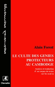 Le culte des génies protecteurs au Cambodge