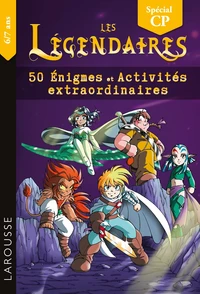 Les Légendaires - 50 Enigmes et activités extraordinaires