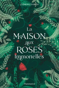 La maison aux roses immortelles