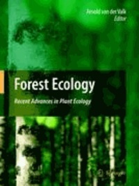 Arnold G. van der Valk - Forest Ecology - Recent Advances in Plant Ecology.