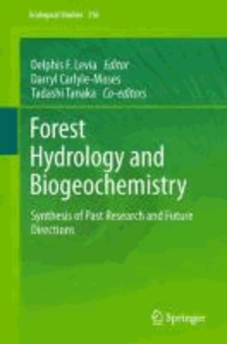 Delphis F. Levia - Forest Hydrology and Biogeochemistry - Synthesis of Past Research and Future Directions.