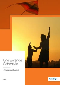 Une enfance cabossée