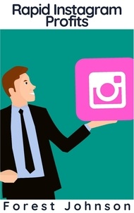  Forest Johnson - Rapid Instagram Profits.