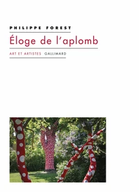 Eloge de l'aplomb et autres textes sur l'art et la peinture