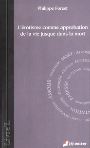 L'érotisme comme approbation de la vie jusque dans la mort