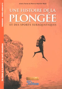 Une histoire de la plongée et des sports subaquatiques