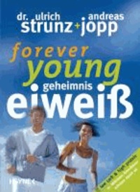 Forever young. Geheimnis Eiweiß.