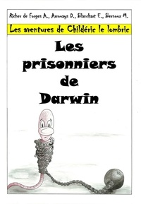 Forges a.c richer De - Les aventures de Childéric le lombric - 1. Les prisonniers de Darwin.
