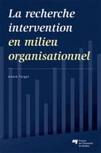 La recherche intervention en milieu organisationnel