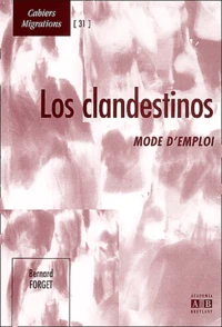 Los clandestinos : mode d'emploi