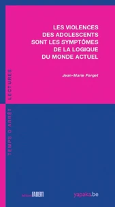 Les violences des adolescents sont les symptômes de la logique du monde actuel