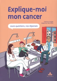 Explique-moi mon cancer