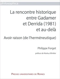 La rencontre historique entre Gadamer et Derrida (1981) et au-delà